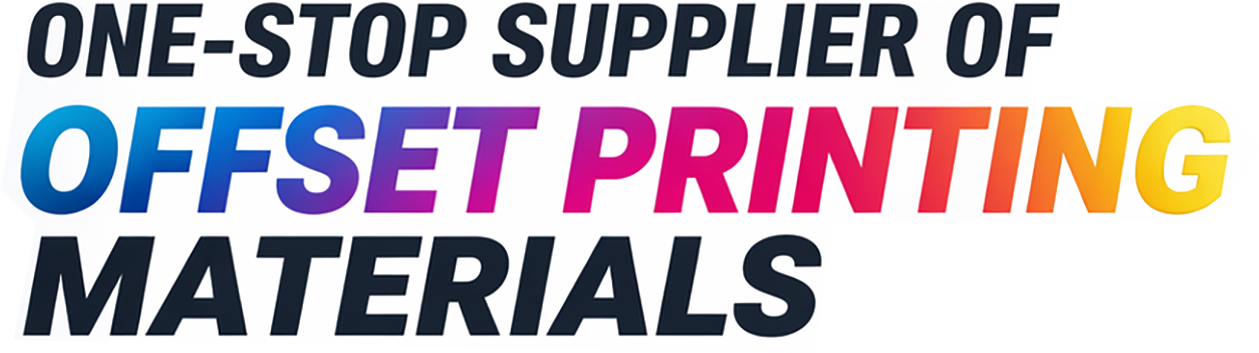 ONE-STOP SUPPLIER OF OFFSET PRINTING MATERIALS